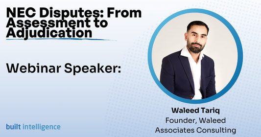 Webinar - NEC Disputes: From Assessment to Adjudication